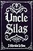 Uncle Silas: The Haunting L...