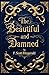 The Beautiful and Damned