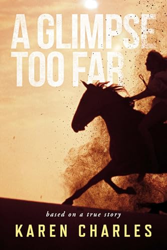 A Glimpse Too Far: Based on a True Story (Kindle Edition)