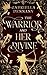 The Warrior and Her Divine:...