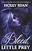 Bleed, Little Prey: A Dark Paranormal College Bully Reverse Harem Romance (Whispering Ivy)