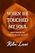 When He Touched My Soul by Kiku Lani