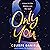 Only You: The spell-binding, epic debut romance that will break your heart