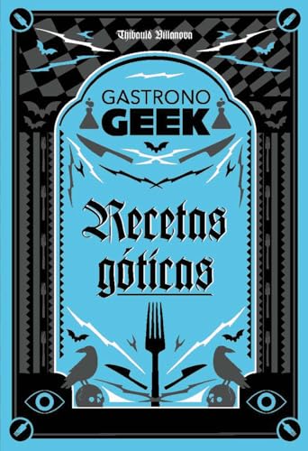 Gastronogeek. Recetas góticas (Hardcover)