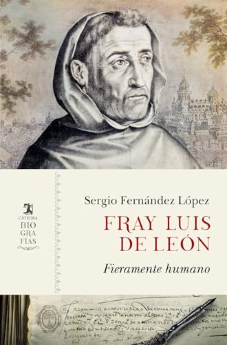 Fray Luis de León: Fieramente humano (Paperback)