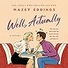 Well, Actually by Mazey Eddings