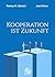 Kooperation ist Zukunft by Thomas W. Albrecht