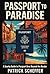 Passport to Paradise: A Sna...