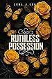 Image for Ruthless Possession (A Dark MM College Bully Romance).