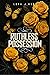 Ruthless Possession (A Dark MM College Bully Romance).