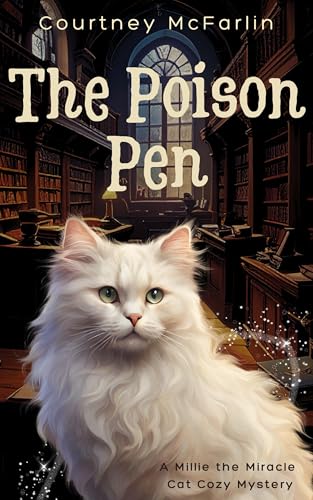 The Poison Pen (A Millie the Miracle Cat Cozy Mystery, #4)