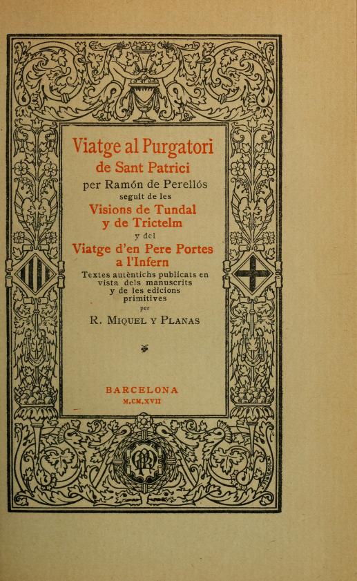 Viatge al purgatori de Sant Patrici / Les Visions de Tundal y de Trictelm / El viatge d'en Pere Portes a l'infern