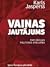 Vainas jautājums. Par Vācijas politisko atbildību by Karl Jaspers