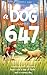 A Dog Named 647 by Nancy   Kay A Dog Named 647 by Nancy   Kay