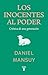 Los inocentes al poder: Crónica de una generación (Spanish Edition)