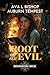 Root Of All Evil (Green Warden Codex Book 1)