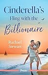 Cinderella's Fling With The Billionaire by Rachael Stewart
