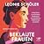 Beklaute Frauen: Denkerinnen, Forscherinnen, Pionierinnen: die unsichtbaren Heldinnen der Geschichte