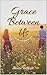 Grace Between Us