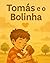 Tómas e o Bolinhas: Amigos ...