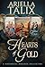 Hearts of Gold by Ariella Talix