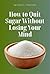 How to Quit Sugar Without Losing Your Mind by Chris Foreman
