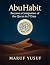 Abu Habit - Become a Companion of The Quran In 7 Days: A Guided Journey to Build a Daily Quran Habit - One Day One Verse at a Time (Quran Daily Companions Book 1)
