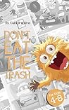 Don't Eat the Trash!