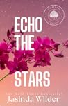 Echo the Stars by Jasinda Wilder