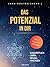Das Potenzial in Dir: Ganzheitlich leben, heilen, wachsen (German Edition)