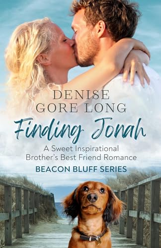 Finding Jonah: A Sweet Inspirational Brother's Best Friend Romance (Beacon Bluff Book 1) (Beacon Bluff Series)