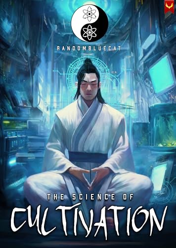 The Science of Cultivation: A Xianxia Progression Fantasy (Kindle Edition)