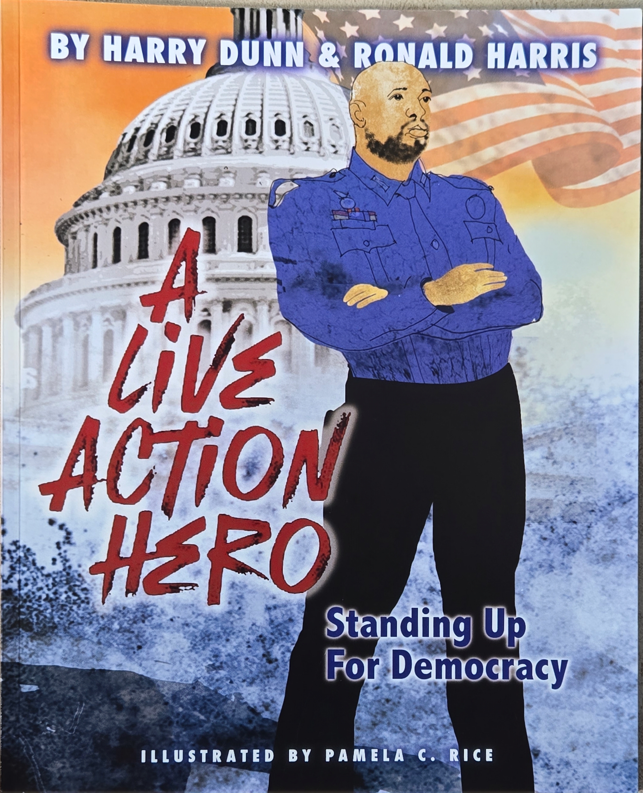 A Live Action Hero: Standing Up for Democracy (Paperback)