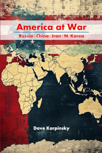 America at War: Russia | China | Iran | N. Korea (Paperback)