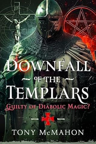 Downfall of the Templars: Guilty of Diabolic Magic?