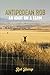 Antipodean Rob An Idiot On A Farm by Rob Harrop