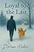 Loyal to the Last