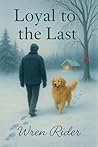 Loyal to the Last