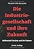 Die Industriegesellschaft und ihre Zukunft: Industrial Society and Its Future (German Edition)