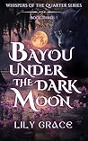 Bayou Under The D...