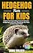 Hedgehog Facts for Kids: Ex...