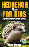 Hedgehog Facts fo...