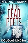 All The Dead Poets (DI Buchan Book 8)