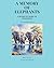 A Memory of Elephants: A Bo...