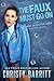 The Faux Must Go On by Christy Barritt