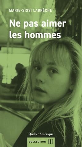 Ne pas aimer les hommes