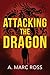 Attacking the Dragon