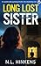Long-Lost Sister An unputdownable psychological thriller with a breathtaking twist by N.L. Hinkens