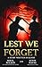 Lest We Forget: A Story Written in Blood