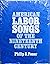 American Labor Songs of the Nineteenth Century